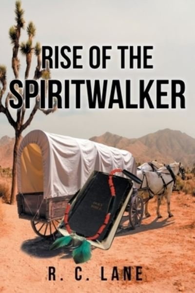 Cover for R C Lane · Rise of the Spiritwalker (Paperback Book) (2020)