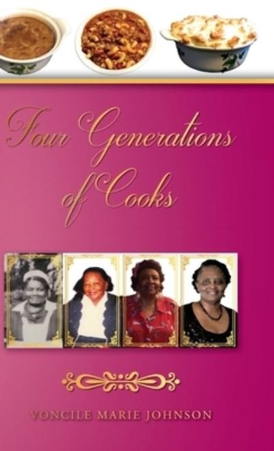 Cover for Voncile Marie Johnson · Four Generations of Cooks (Hardcover Book) (2021)