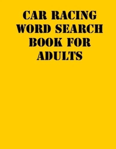Cover for Word Search Gifts Publishing · Car racing Word Search Book For Adults (Paperback Book) (2019)