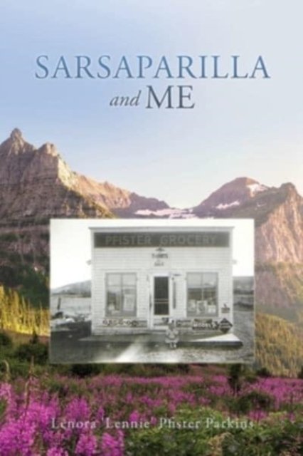 Cover for Lenora 'Lennie' Pfister Parkins · Sarsaparilla and Me (Paperback Book) (2021)