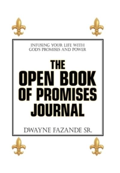 Cover for Sr Dwayne Fazande · The Open Book of Promises Journal (Hardcover Book) (2021)