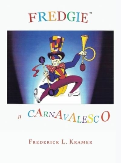 Cover for Frederick L. Kramer · Fredgie (Hardcover Book) (2021)