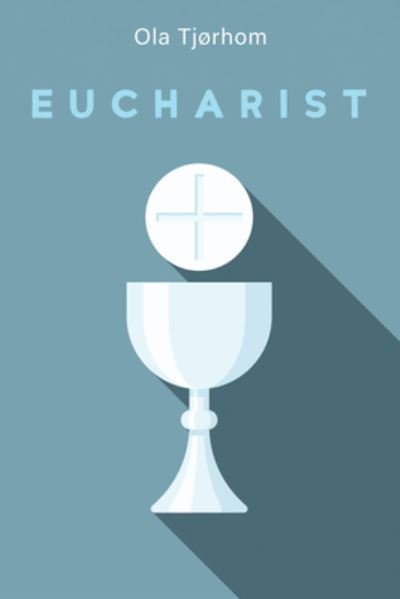 Cover for Ola Tjørhom · Eucharist (Book) (2023)
