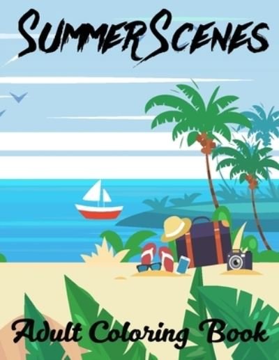 Cover for Coloring Press · Summer Scenes Adult Coloring Book (Paperback Book) (2019)