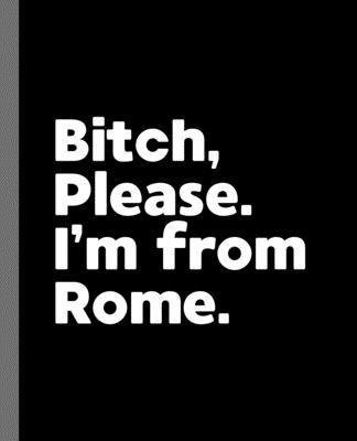 Cover for Offensive Journals · Bitch, Please. I'm From Rome. (Paperback Book) (2019)
