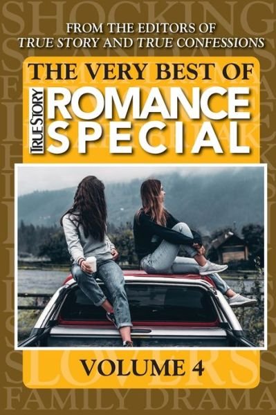 Cover for The Editors Of True Story And True Confessions · The Very Best Of True Story Romance Special, Volume 4 (Paperback Book) (2019)