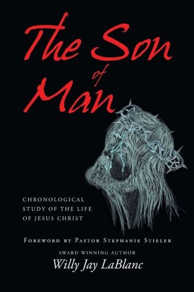 Cover for Willy Jay Lablanc · The Son of Man (Paperback Book) (2016)