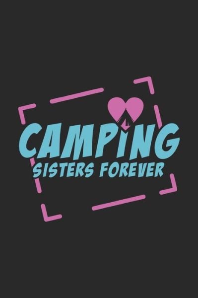 Cover for Funny Notebooks · Camping Sisters Forever (Paperback Book) (2019)