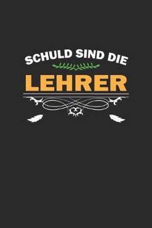 Cover for D Wolter · Schuld sind die Lehrer (Paperback Book) (2019)