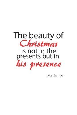 Cover for D Wolter · The beauty of Christmas is not in the presents but in his presence (Paperback Book) (2019)