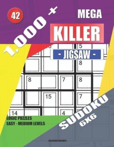 Cover for Basford Holmes · 1,000 + Mega jigsaw killer sudoku 6x6 (Paperback Book) (2019)