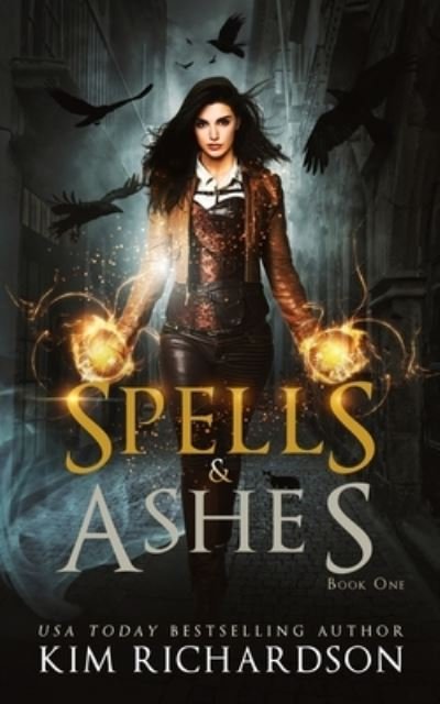Cover for Kim Richardson · Spells &amp; Ashes (Paperback Book) (2019)