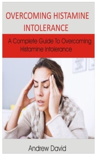 Cover for Andrew David · Overcoming Histamine Intolerance (Paperback Book) (2019)