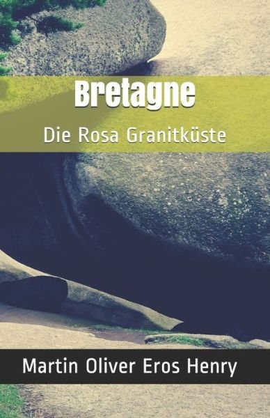 Cover for Martin Oliver Eros Henry · Bretagne (Paperback Book) (2019)