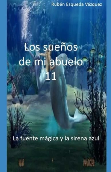 Cover for Ruben Esqueda Vazquez · Los Suenos De Mi Abuelo 11 (Paperback Book) (2019)