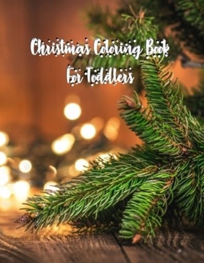 Cover for Nice Books Press · Christmas Coloring Book For Toddlers (Paperback Book) (2019)