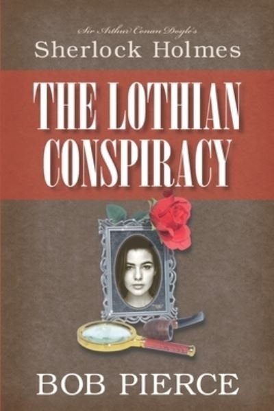 Cover for Bob Pierce · Sherlock Holmes - The Lothian Conspiracy (Paperback Book) (2019)