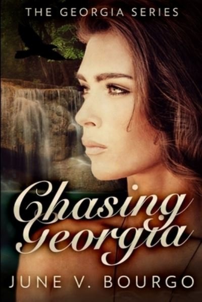 Cover for June V Bourgo · Chasing Georgia (The Georgia Series Book 2) (Paperback Book) (2021)
