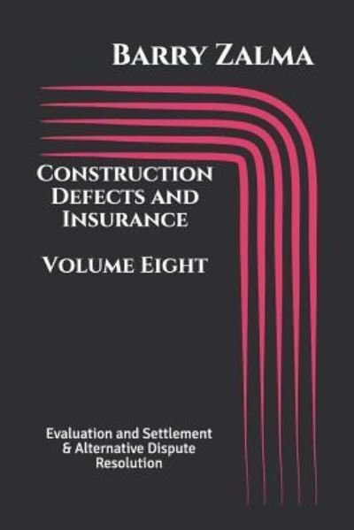 Cover for Barry Zalma · Construction Defects and Insurance Volume Eight (Paperback Book) (2018)