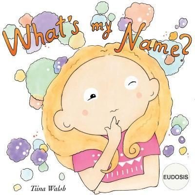 Cover for Tiina Walsh · What's my name? EUDOSIS (Paperback Book) (2018)