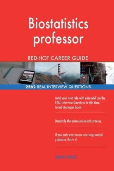 Cover for Red-Hot Careers · Biostatistics professor RED-HOT Career Guide; 2562 REAL Interview Questions (Paperback Book) (2018)