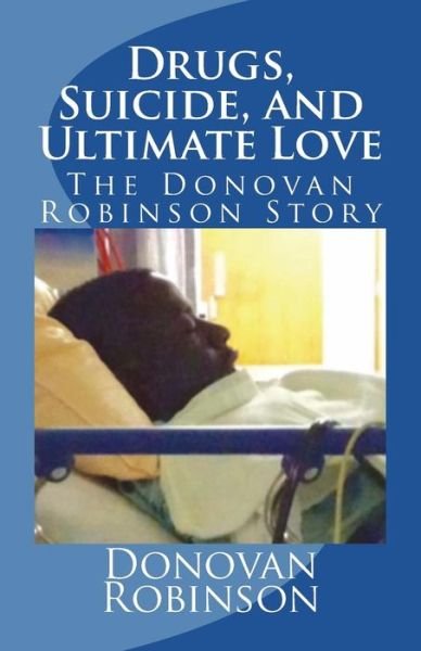 Cover for Donovan Robinson · Drugs, Suicide, and Ultimate Love (Paperback Book) (2018)