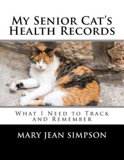 Cover for Mary Jean Simpson · My Senior Cat's Health Records (Paperback Book) (2018)