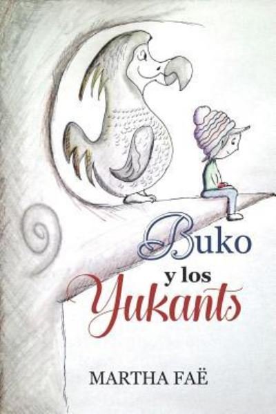 Cover for Martha Fae · Buko Y Los Yukants (Paperback Book) (2018)