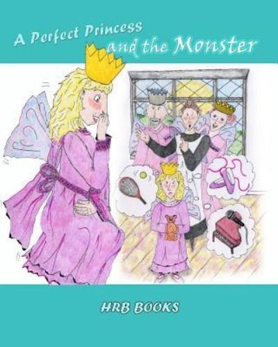 Cover for H R B Books · A Perfect Princess and the Monster (Paperback Book) (2018)