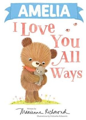 Cover for Marianne Richmond · Amelia I Love You All Ways (Book) (2023)