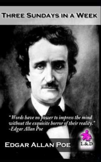 Cover for Edgar Allan Poe · Three Sundays in a Week (Paperback Book) (2018)