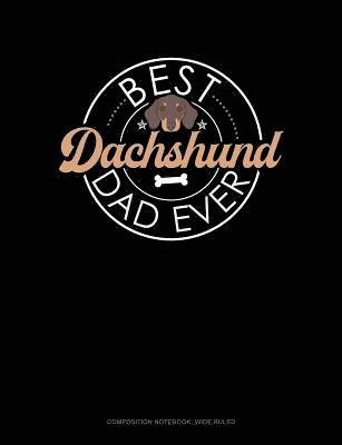 Cover for Jeryx Publishing · Best Dachshund Dad Ever (Paperback Book) (2018)