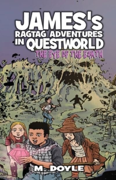 Cover for M. Doyle · James's Ragtag Adventures in Questworld (Paperback Book) (2020)