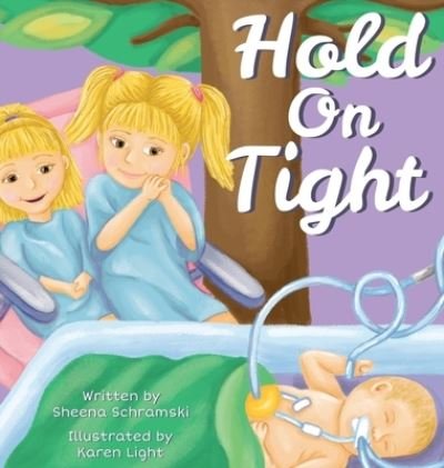 Cover for Sheena Schramski · Hold On Tight (Hardcover Book) (2021)