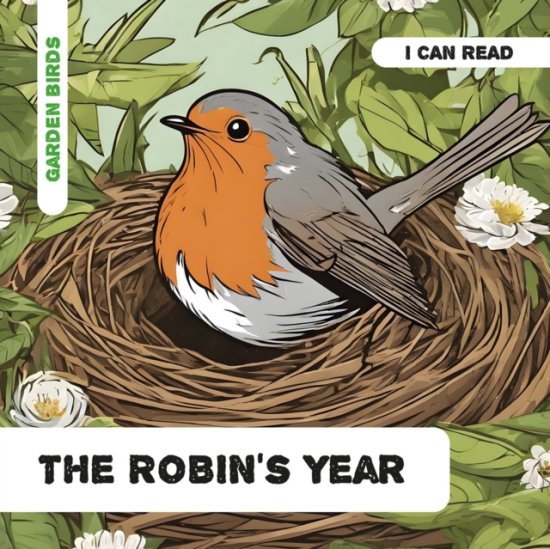 Cover for Caroline Petherbridge · The Robin's Year: Decodable Phonics Reader (Ages 5-7) - Enchanted Nature Series - Garden Birds (Paperback Book) (2025)
