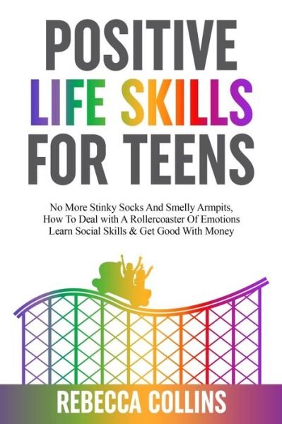 Cover for Rebecca Collins · Positive Life Skills For Teens (Paperback Book) (2022)