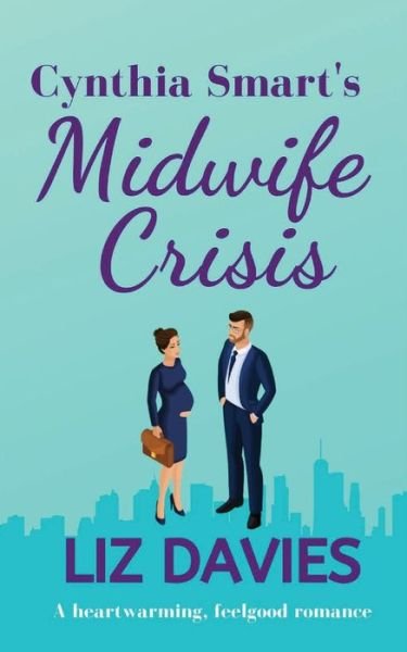 Cover for Liz Davies · Cynthia Smart's Midwife Crisis (Paperback Book) (2021)