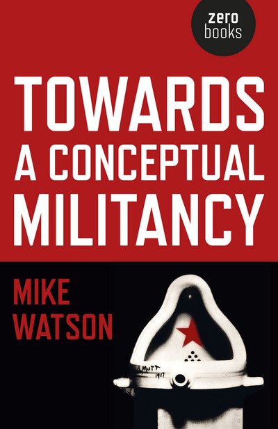 Cover for Mike Watson · Towards a Conceptual Militancy (Paperback Book) (2016)