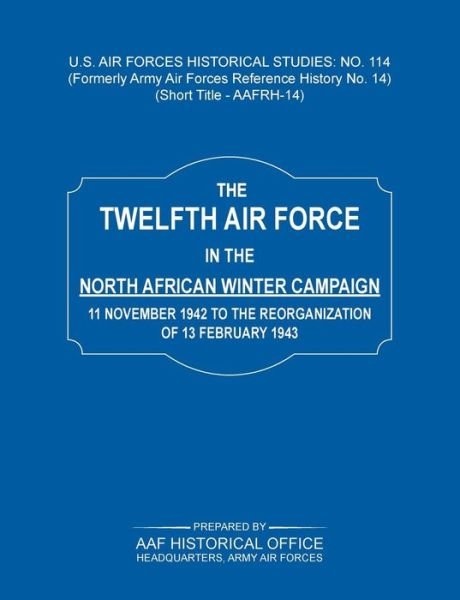 Cover for Army Air Force Histo · The 12th Air Force in the North African (Paperback Book) (2012)
