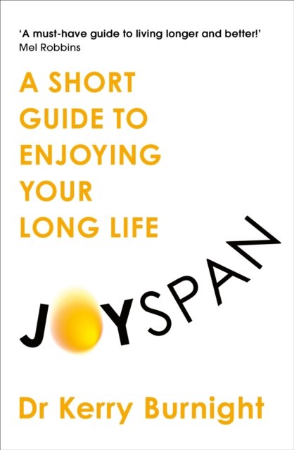 Cover for Dr Dr Kerry Burnight · Joyspan: A Short Guide to Enjoying your Long Life (Paperback Book) (2026)