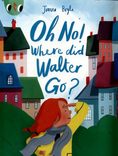 Cover for Joanna Boyle · Oh No! Where did Walter go? (Paperback Book) (2017)