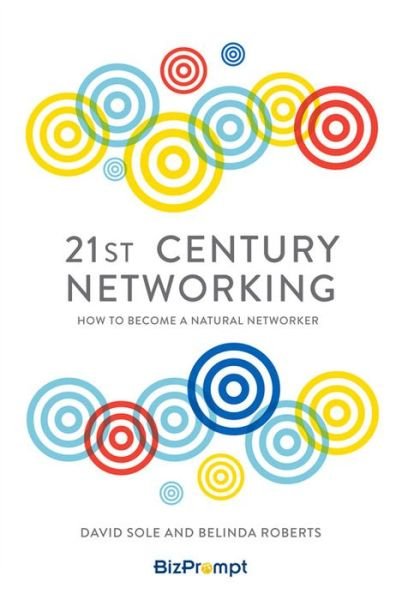 Cover for David Sole · 21st-Century Networking: How to Become a Natural Networker (Paperback Book) (2015)
