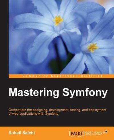 Cover for Sohail Salehi · Mastering Symfony (Paperback Book) (2016)