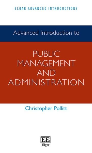 Cover for Christopher Pollitt · Advanced Introduction to Public Management and Administration - Elgar Advanced Introductions series (Hardcover Book) (2016)