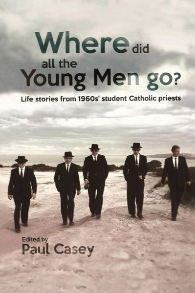 Cover for Paul Casey · Where Did All the Young men Go? (Paperback Book) (2020)