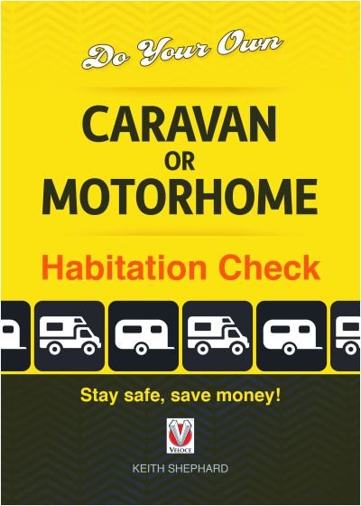 Cover for Keith Shephard · Do Your Own Caravan or Motorhome Habitation Check: Stay Safe, Save Money! (Paperback Book) (2021)