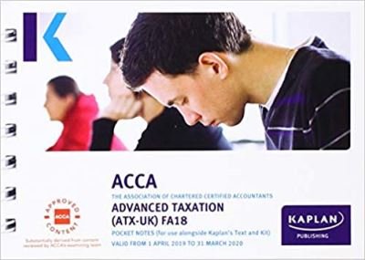 Cover for Kaplan Publishing · Advanced Taxation (Atx) (Fa18) - Pocket Notes (Paperback Book) (2018)