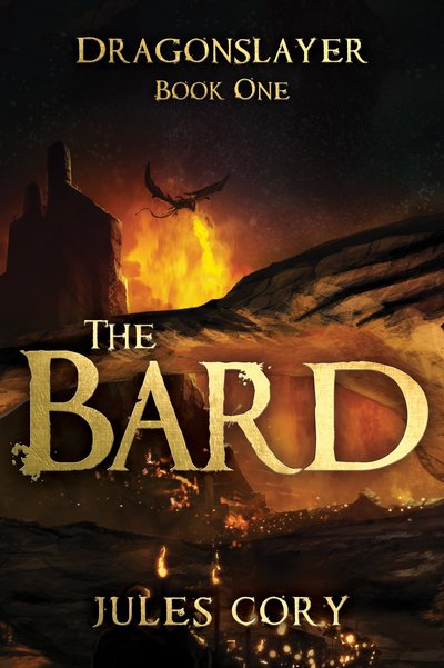 Cover for Jules Cory · The Bard: Dragonslayer – Book One - Dragonslayer (Paperback Book) (2018)