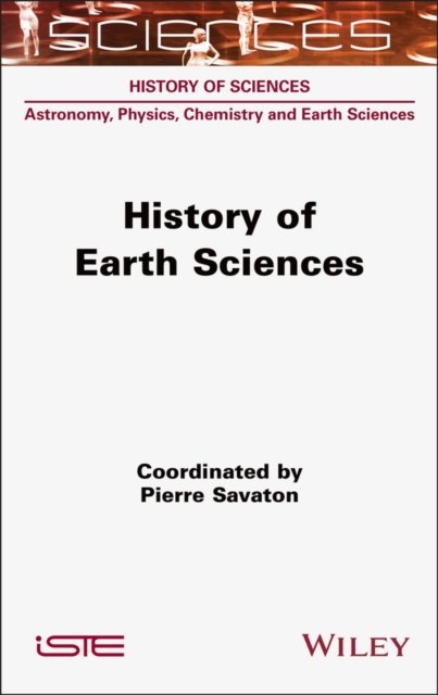 Cover for History of Earth Sciences - ISTE Invoiced (Hardcover Book) (2026)