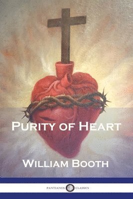 Cover for William Booth · Purity of Heart (Book) (1902)